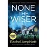 None the Wiser: A Detective Mark Turpin murder mystery