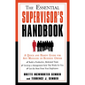 The Essential Supervisor's Handbook: A Quick and Handy Guide for Any Manager or Business Owner
