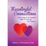 Meaningful Connections: Positive Ways To Be Together When A Loved One Has Dementia
