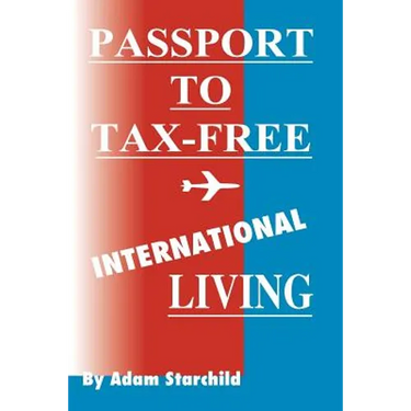 Passport to Tax-Free International Living