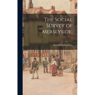 The Social Survey of Merseyside;; 1