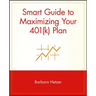 Smart Guide to Maximizing Your 401(k) Plan