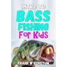 Intro to Bass Fishing for Kids