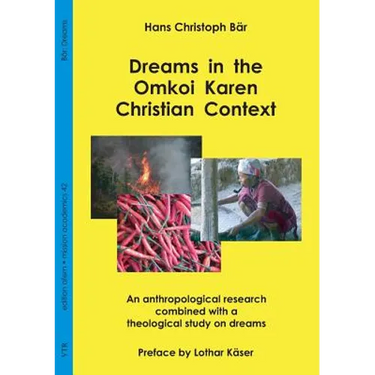 Dreams in the Omkoi Karen Christian Context: An anthropological research combined with a theological study on dreams