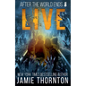 After The World Ends: Live (Book 8)