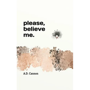 Please, believe me.