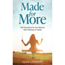 Made for More: 365 Devotions for the Woman Who Refuses to Settle