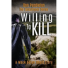 Willing to Kill, the Executioner: Mack Bolan Short Story