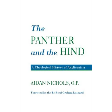 Panther and the Hind: A Theological History of Anglicanism