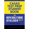 CASAS Test Prep Student Book for Math GOALS Forms 917M and 918M Level C/D