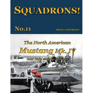 The North American Mustang Mk. IV over Italy and the Balkans