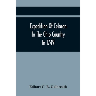 Expedition Of Celoron To The Ohio Country In 1749