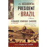 The Accidental President of Brazil: A Memoir