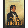 The Miami: The History and Legacy of the Native American Tribe across the Great Lakes and Oklahoma