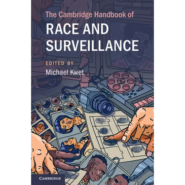 The Cambridge Handbook of Race and Surveillance
