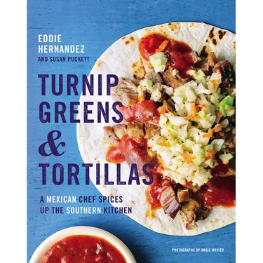 Turnip Greens & Tortillas: A Mexican Chef Spices Up the Southern Kitchen