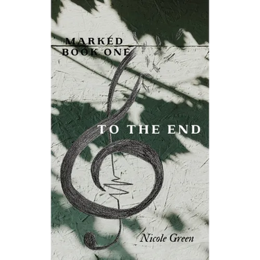 To The End: Marked Series: Book One