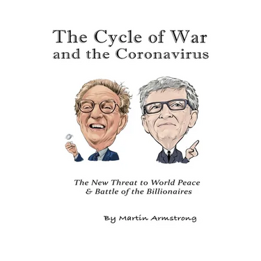 The Cycle of War and the Coronavirus: The New Threat to World Peace & Battle of the Billionaires