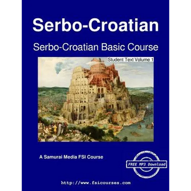 Serbo-Croatian Basic Course - Student Text Volume 1