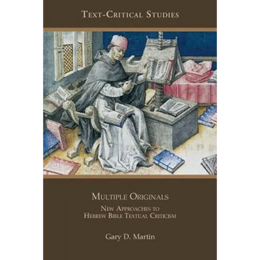 Multiple Originals: New Approaches to Hebrew Bible Textual Criticism