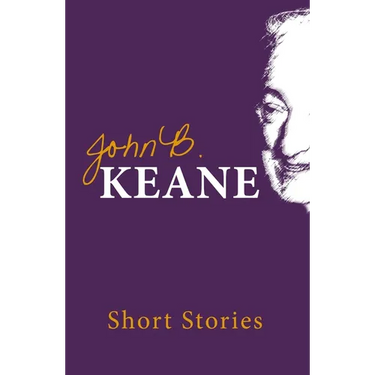 The Short Stories of John B. Keane