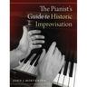 Pianist's Guide to Historic Improvisation