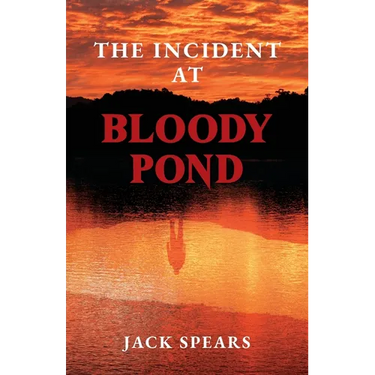 The Incident at Bloody Pond: Sequel to Trust Me with Your Life