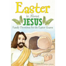 Easter is About Jesus: Family Devotions for the Easter Season
