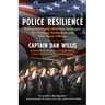 Police Resilience: Bulletproof Spirit Wellness Strategies for Training Academies and New Peace Officers