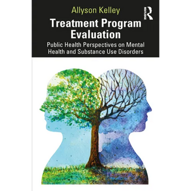 Treatment Program Evaluation: Public Health Perspectives on Mental Health and Substance Use Disorders