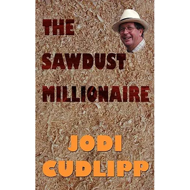 The Sawdust Millionaire