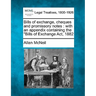 Bills of Exchange, Cheques and Promissory Notes: With an Appendix Containing the Bills of Exchange ACT, 1882