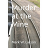 Murder at the Mine