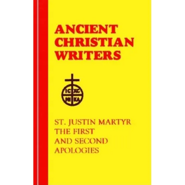56. St. Justin Martyr: The First and Second Apologies