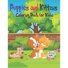 Puppies & Kittens Coloring Book for Kids: Amazing Playful Puppies and Cute Kittens Designs for Kids Aged 4-6 to Color