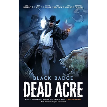 Dead Acre: Black Badge Vol. 1 (Graphic Novel)