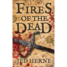 Fires of the Dead: A Fantasy Novella