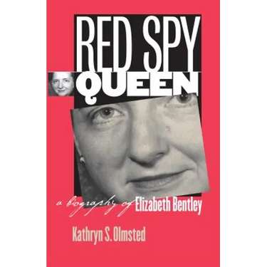 Red Spy Queen: A Biography of Elizabeth Bentley