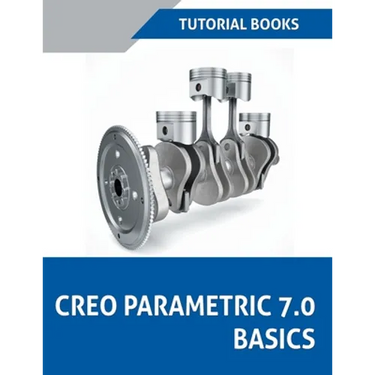Creo Parametric 7.0 Basics