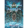 The Old Gods Awaken