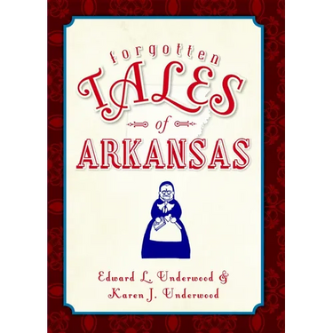 Forgotten Tales of Arkansas