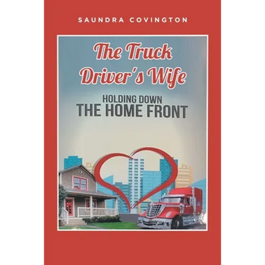 The Truck Driver's Wife: Holding Down The Home Front