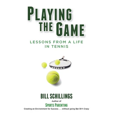 Playing the Game: Lessons from a Life in Tennis