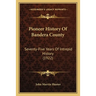Pioneer History Of Bandera County: Seventy-Five Years Of Intrepid History (1922)