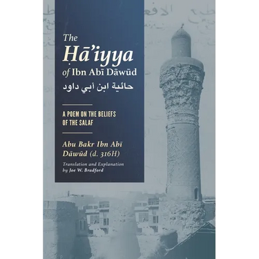 The Ḥā'iyya of Ibn Abī Dāwūd: A Poem on the Beliefs of the Salaf