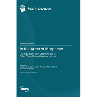 In the Arms of Morpheus: Recent Advances in Dreaming and in Other Sleep-Related Metacognitions
