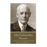 John Galsworthy - Beyond: "I used to know a Swede in the Turkish army-nice fellow, too"