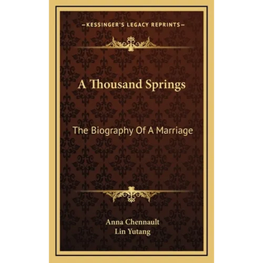 A Thousand Springs: The Biography Of A Marriage