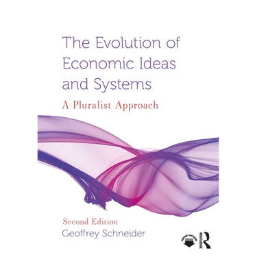 The Evolution of Economic Ideas and Systems: A Pluralist Approach