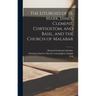 The Liturgies of SS. Mark, James, Clement, Chrysostom, and Basil, and the Church of Malabar